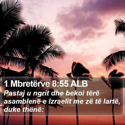 1 Mbretërve 8:55 ALB Bible Verse Image