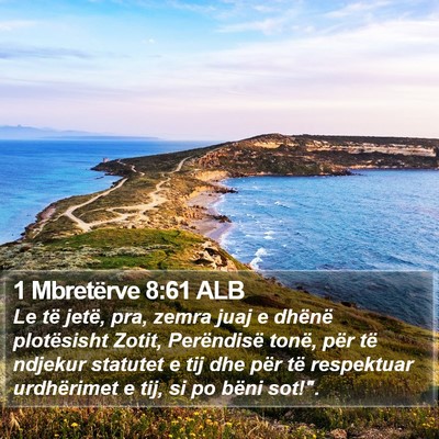 1 Mbretërve 8:61 ALB Bible Verse Image