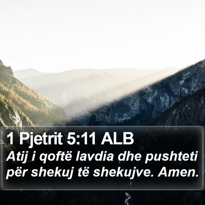 1 Pjetrit 5:11 ALB Bible Verse Image