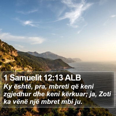 1 Samuelit 12:13 ALB Bible Verse Image
