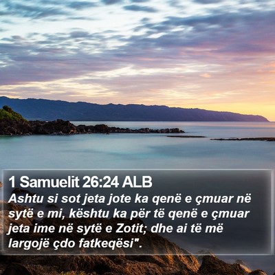 1 Samuelit 26:24 ALB Bible Verse Image