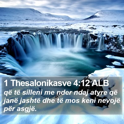 1 Thesalonikasve 4:12 ALB Bible Verse Image