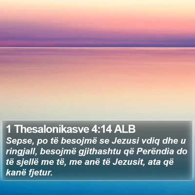 1 Thesalonikasve 4:14 ALB Bible Verse Image