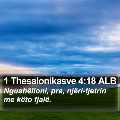 1 Thesalonikasve 4:18 ALB Bible Verse Image