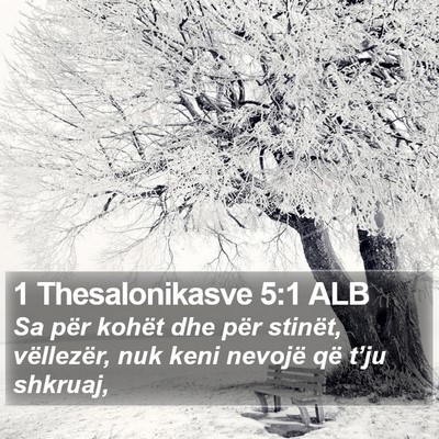 1 Thesalonikasve 5:1 ALB Bible Verse Image
