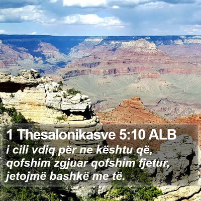 1 Thesalonikasve 5:10 ALB Bible Verse Image