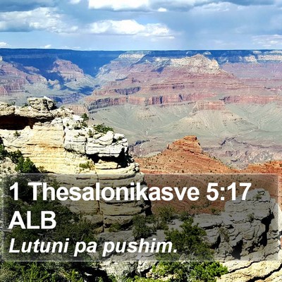 1 Thesalonikasve 5:17 ALB Bible Verse Image