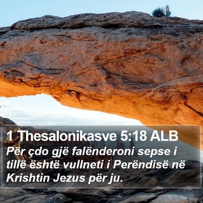 1 Thesalonikasve 5:18 ALB Bible Verse Image