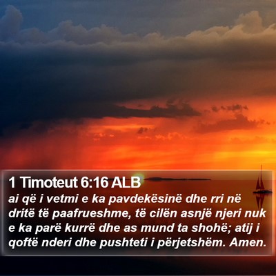 1 Timoteut 6:16 ALB Bible Verse Image