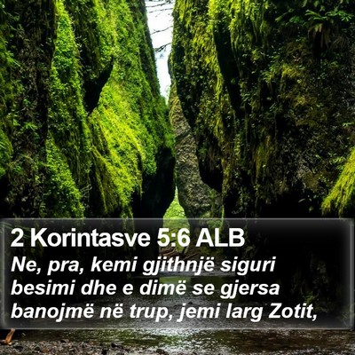 2 Korintasve 5:6 ALB Bible Verse Image