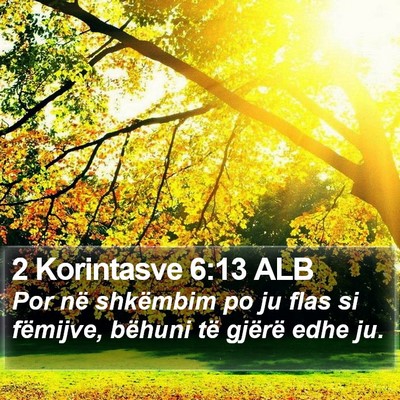 2 Korintasve 6:13 ALB Bible Verse Image