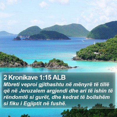 2 Kronikave 1:15 ALB Bible Verse Image