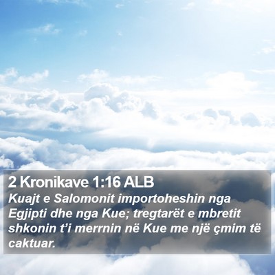 2 Kronikave 1:16 ALB Bible Verse Image