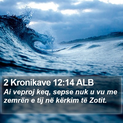 2 Kronikave 12:14 ALB Bible Verse Image