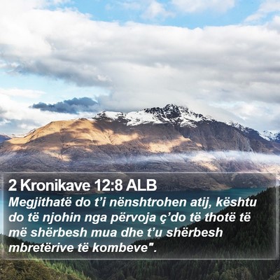 2 Kronikave 12:8 ALB Bible Verse Image
