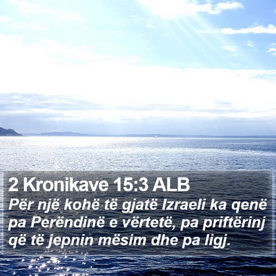 2 Kronikave 15:3 ALB Bible Verse Image