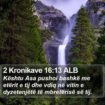 2 Kronikave 16:13 ALB Bible Verse Image