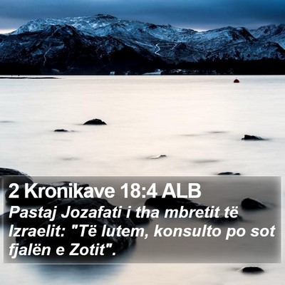 2 Kronikave 18:4 ALB Bible Verse Image