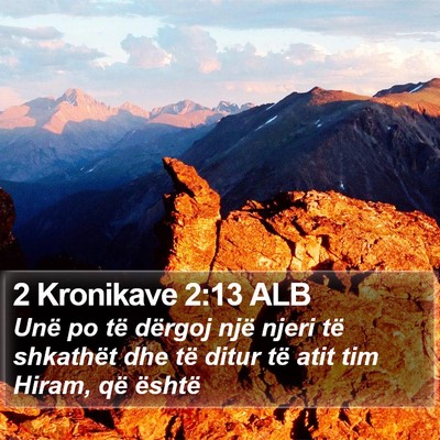 2 Kronikave 2:13 ALB Bible Verse Image
