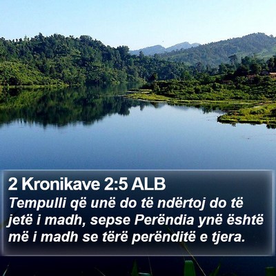 2 Kronikave 2:5 ALB Bible Verse Image