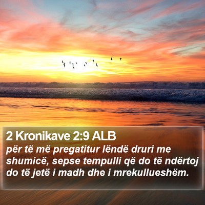 2 Kronikave 2:9 ALB Bible Verse Image
