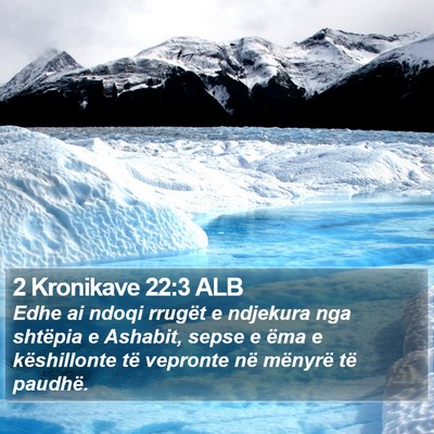 2 Kronikave 22:3 ALB Bible Verse Image