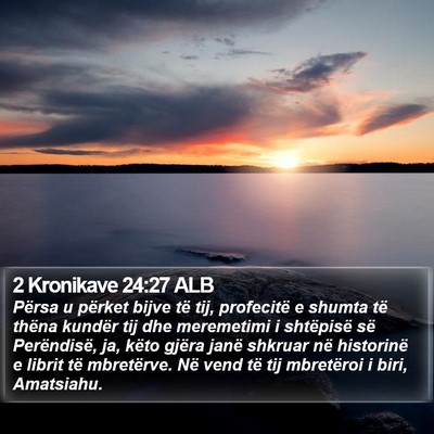 2 Kronikave 24:27 ALB Bible Verse Image