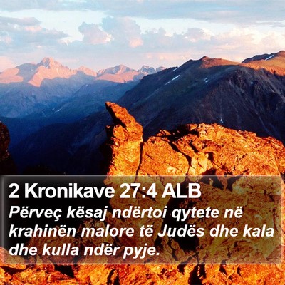 2 Kronikave 27:4 ALB Bible Verse Image