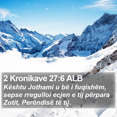 2 Kronikave 27:6 ALB Bible Verse Image