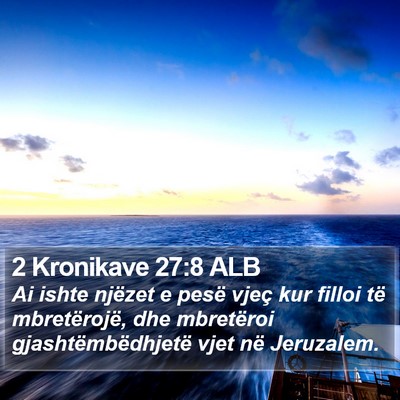 2 Kronikave 27:8 ALB Bible Verse Image
