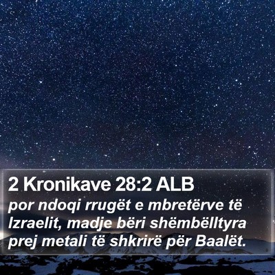 2 Kronikave 28:2 ALB Bible Verse Image