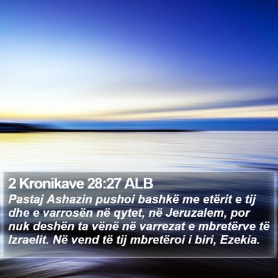 2 Kronikave 28:27 ALB Bible Verse Image
