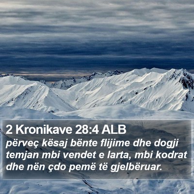 2 Kronikave 28:4 ALB Bible Verse Image