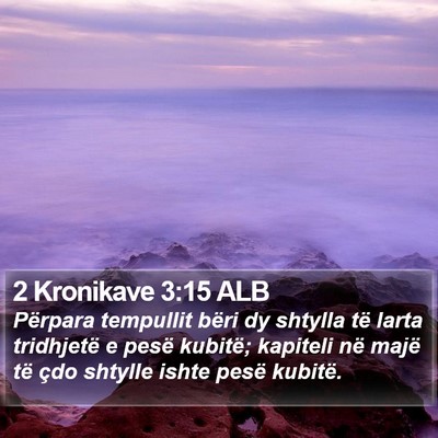 2 Kronikave 3:15 ALB Bible Verse Image