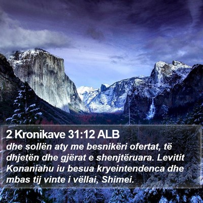 2 Kronikave 31:12 ALB Bible Verse Image