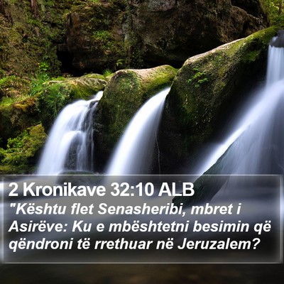 2 Kronikave 32:10 ALB Bible Verse Image