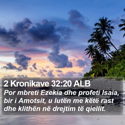 2 Kronikave 32:20 ALB Bible Verse Image
