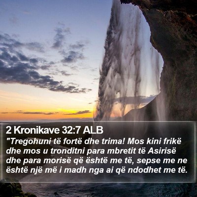 2 Kronikave 32:7 ALB Bible Verse Image