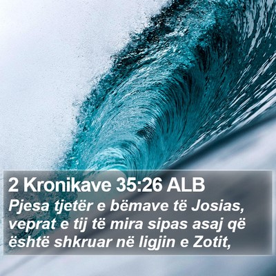2 Kronikave 35:26 ALB Bible Verse Image