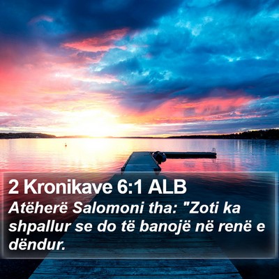 2 Kronikave 6:1 ALB Bible Verse Image