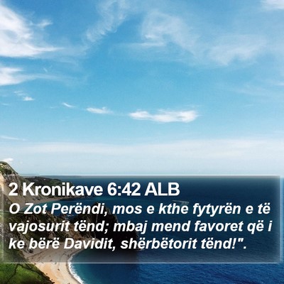 2 Kronikave 6:42 ALB Bible Verse Image