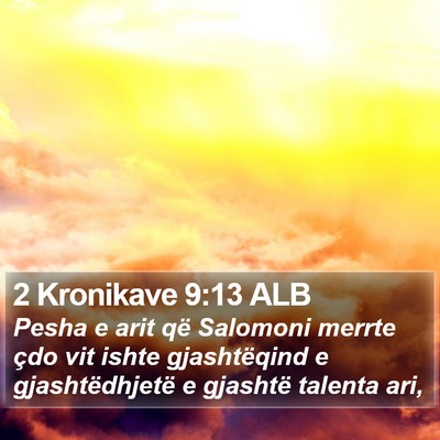 2 Kronikave 9:13 ALB Bible Verse Image