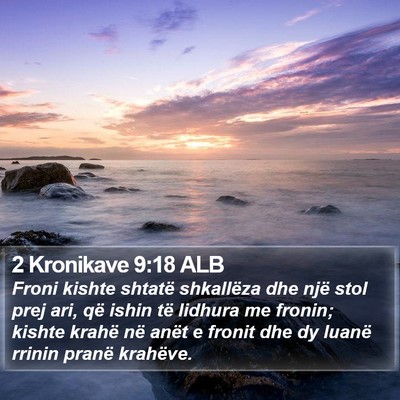 2 Kronikave 9:18 ALB Bible Verse Image