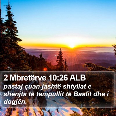 2 Mbretërve 10:26 ALB Bible Verse Image