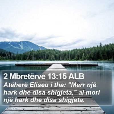 2 Mbretërve 13:15 ALB Bible Verse Image
