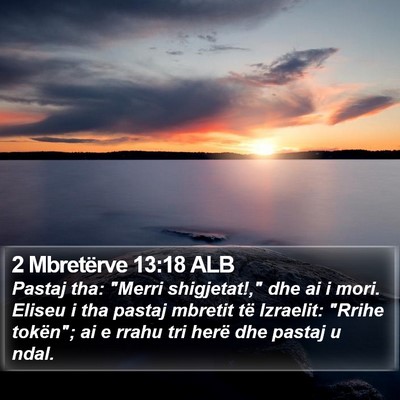 2 Mbretërve 13:18 ALB Bible Verse Image