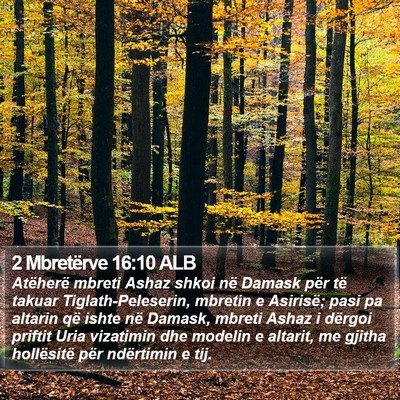 2 Mbretërve 16:10 ALB Bible Verse Image