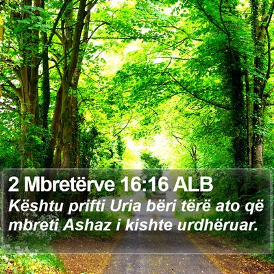 2 Mbretërve 16:16 ALB Bible Verse Image