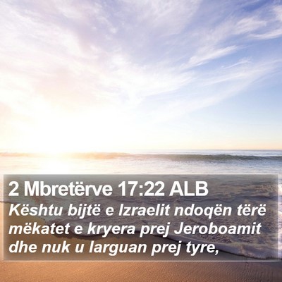 2 Mbretërve 17:22 ALB Bible Verse Image