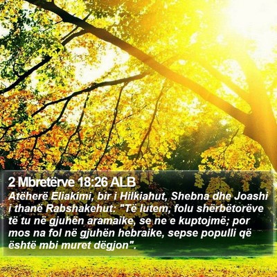 2 Mbretërve 18:26 ALB Bible Verse Image